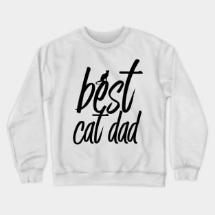 'Best Cat Dad Ever' Lovely Cats Lover Gift Crewneck Sweatshirt